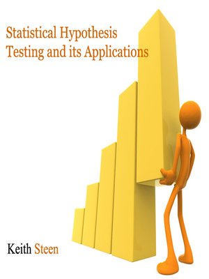 cover image of Statistical Hypothesis Testing and its Applications